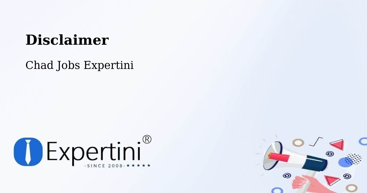 Disclaimer – Abéché - Chad Jobs Expertini